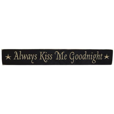 Engraved Always Kiss Me Goodnight Sign - Shugar Plums Gift Store