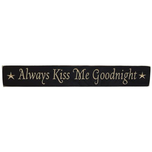 Engraved Always Kiss Me Goodnight Sign